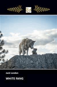 White Fang - Jack  London - E-Book