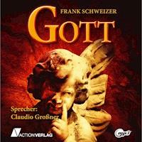 Gott - Frank Schweizer - Hörbuch
