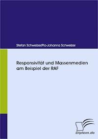 Responsivität und Massenmedien am Beispiel der RAF - Stefan Schweizer - E-Book