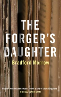 The Forger's Daughter - Bradford Morrow - E-Book