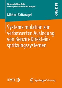 Systemsimulation zur verbesserten Auslegung von Benzin-Direkteinspritzungssystemen - Michael Spitznagel - E-Book
