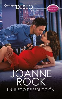 Un juego de seducción - Joanne Rock - E-Book
