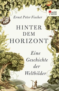 Hinter dem Horizont - Ernst Peter Fischer - E-Book
