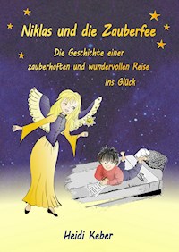 Niklas und die Zauberfee - Heidi Keber - E-Book