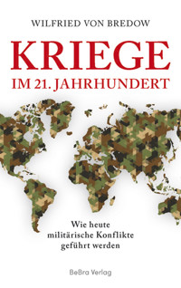 Kriege im 21. Jahrhundert - Wilfried von Bredow - E-Book