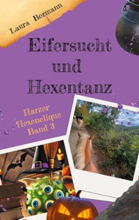 Eifersucht und Hexentanz - Laura Bormann - E-Book