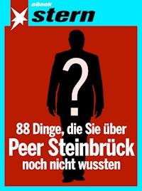 88 Dinge, die Sie über Peer Steinbrück noch nicht wussten (stern eBook Single) - Andreas Hoidn-Borchers - E-Book