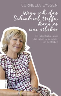Wenn ich das Schicksal treffe, kann es was erleben - Cornelia Eyssen - E-Book