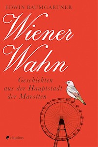 Wiener Wahn - Edwin Baumgartner - E-Book