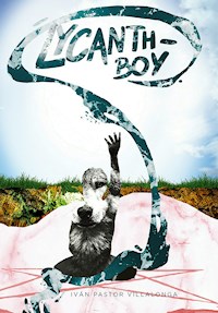 Lycanth-Boy - Iván Pastor Villalonga - E-Book