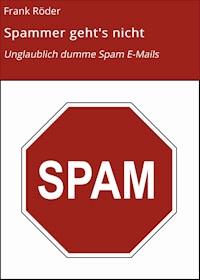 Spammer geht's nicht - Frank Röder - E-Book