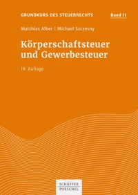 Körperschaftsteuer und Gewerbesteuer - Matthias Alber - E-Book