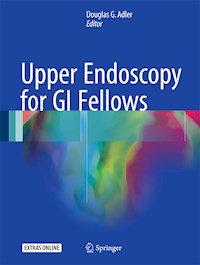 Upper Endoscopy for GI Fellows -  - E-Book