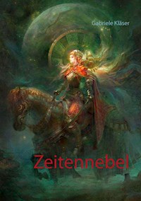 Zeitennebel - Gabriele Kläser - E-Book