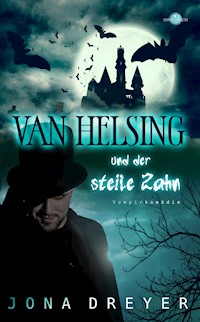 Van Helsing und der steile Zahn - Jona Dreyer - E-Book