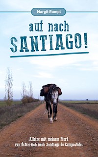 Auf nach Santiago! - Margit Rumpl - E-Book