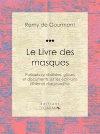 Le Livre des masques - Ligaran - E-Book