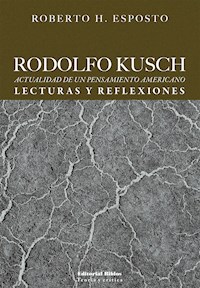 Rodolfo Kusch - Roberto H. Esposto - E-Book