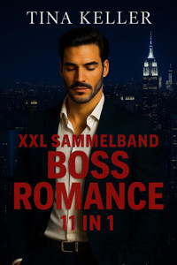 XXL Sammelband Boss Romance 11 E-Books - Tina Keller - E-Book