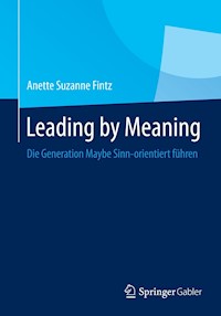 Leading by Meaning - Anette Suzanne Fintz - E-Book