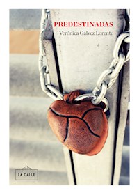 Predestinadas - Verónica Gálvez Lorente - E-Book