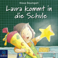 Laura kommt in die Schule - Klaus Baumgart - Hörbuch