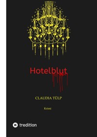 Hotelblut - Claudia Tülp - E-Book