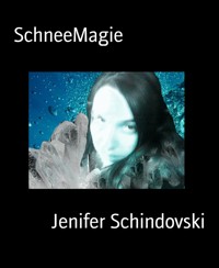 SchneeMagie - Jenifer Schindovski - kostenlos E-Book