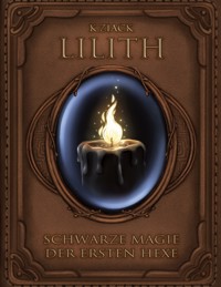 Lilith - K. Ziack - E-Book