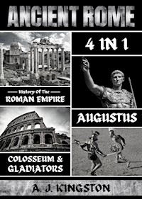 Ancient Rome: 4 in 1 - A.J.Kingston - E-Book