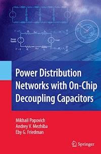 Power Distribution Networks with On-Chip Decoupling Capacitors - Mikhail Popovich - E-Book