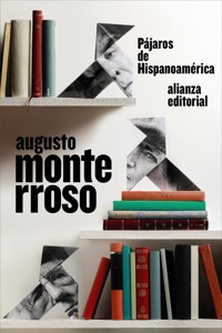 Pájaros de Hispanoamérica - Augusto Monterroso - E-Book