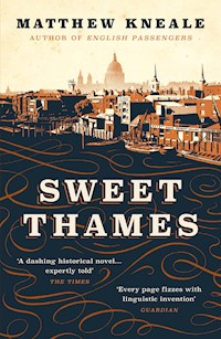 Sweet Thames - Matthew Kneale - E-Book