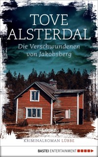 Die Verschwundenen von Jakobsberg - Tove Alsterdal - E-Book