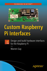 Custom Raspberry Pi Interfaces - Warren Gay - E-Book