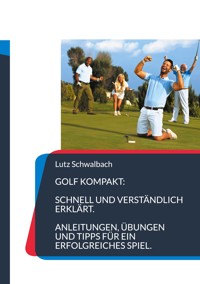 Golf Kompakt - Lutz Schwalbach - E-Book