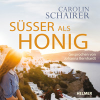 Süßer als Honig - Carolin Schairer - Hörbuch