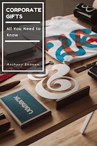 Corporate Gifts - Anthony Ekanem - E-Book