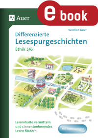 Differenzierte Lesespurgeschichten Ethik 5-6 - Winfried Röser - E-Book