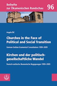 Churches in the Face of Political and Social Transition // Kirchen und der politisch-gesellschaftliche Wandel - Angela Ilic - E-Book
