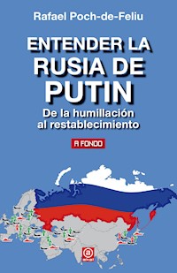 Entender la Rusia de Putin - Rafael Poch-de-Feliu - E-Book