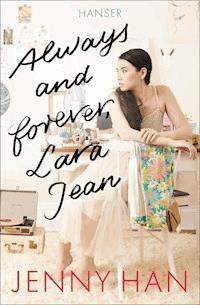 Always and forever, Lara Jean - Jenny Han - E-Book