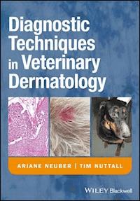 Diagnostic Techniques in Veterinary Dermatology - Ariane Neuber - E-Book