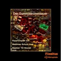 Der Gummibärchenbauer - Bastian Till Nowak - Hörbuch