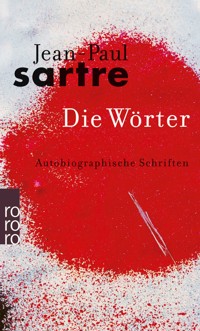 Die Wörter - Jean-Paul Sartre - E-Book
