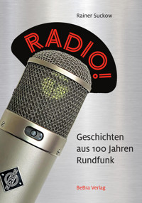 Radio! - Rainer Suckow - E-Book