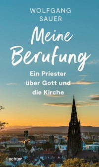 Meine Berufung - Wolfgang Sauer - E-Book