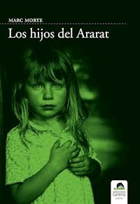 Los hijos de Ararat - Marc Morte - E-Book