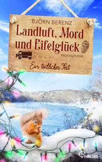 Landluft, Mord und Eifelglück: Ein tödliches Fest - Björn Berenz - E-Book