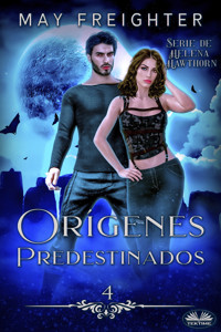 Orígenes Predestinados - May Freighter - E-Book